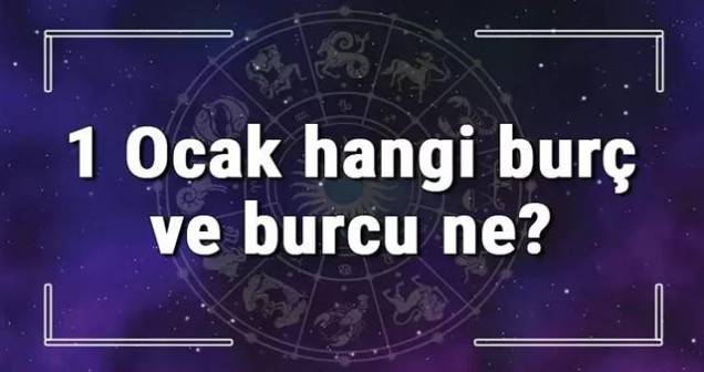 1 Ocak Hangi Burç? | Oğlak Burcu Özellikleri ve Yükseleni